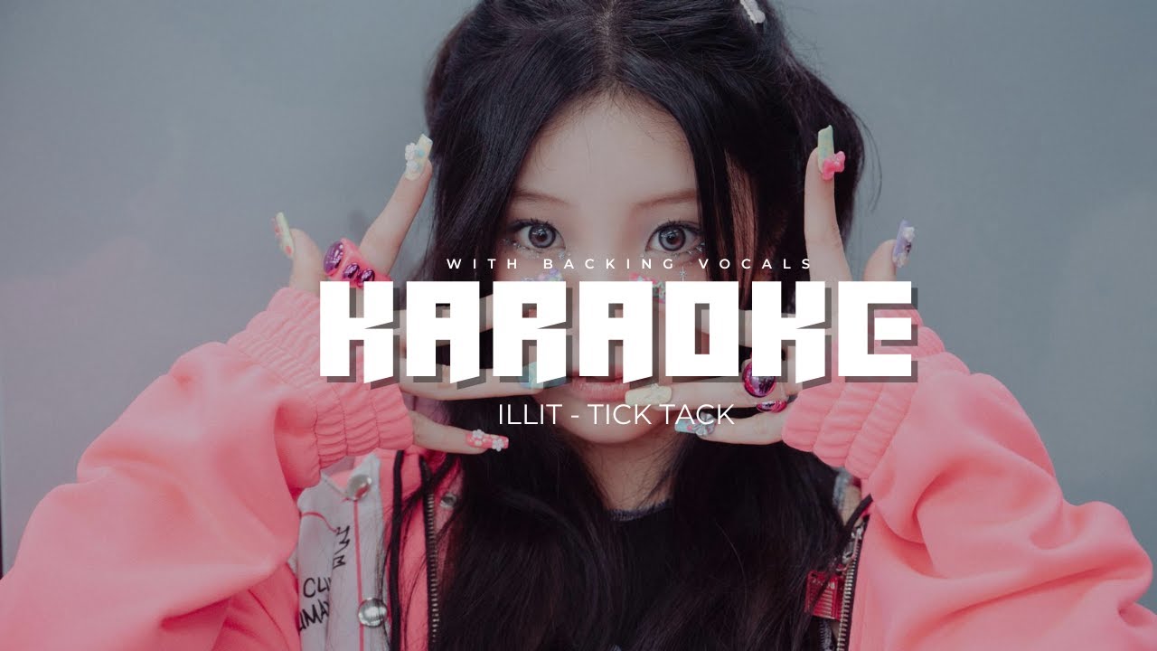 ILLIT ‘Tick-Tack’ KARAOKE (Instrumental with backtrack and easy lyric)