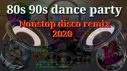 80s 90s Dance Party Nonstop Disco remix 2020