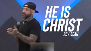He is Christ - Rev. Sean Wimer