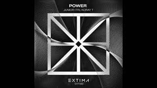 Koray T, Junior (TR) - Power (Original Mix) [EXTIMA]