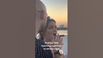 Andrew Tate Teach Girl How To Smoke Cigar - TOP G Teach Girl To Smoke Cigar