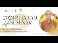 2024 blia yad life seminar by venerable miao guang