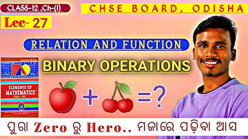 Binary operations||CLASS-12||Lec-27| Odisha chse| by bachan sir
