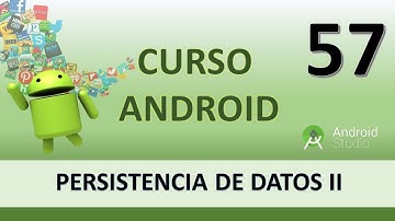 Curso Android. Persistencia de datos II. SharedPreferences. Vídeo 57