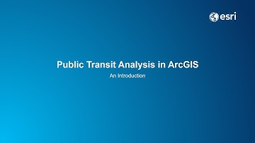 Public Transit Analysis in ArcGIS: An Introduction