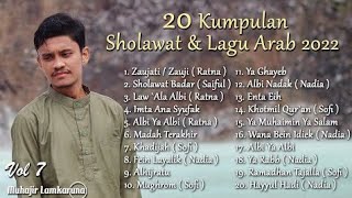 Full 20 Album Sholawat \u0026 Lagu Arab Terbaru 2022 || Muhajir Lamkaruna Vol 7