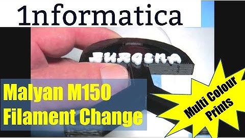 Malyan M150 Filament  Change for multi  Colour Prints 3D Printer Tutorial