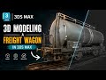 How to Model a Realistic Freight Wagon in 3ds Max