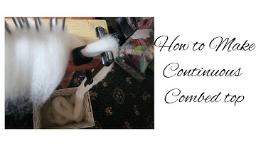 How to Dizz a Continuous Combed Top