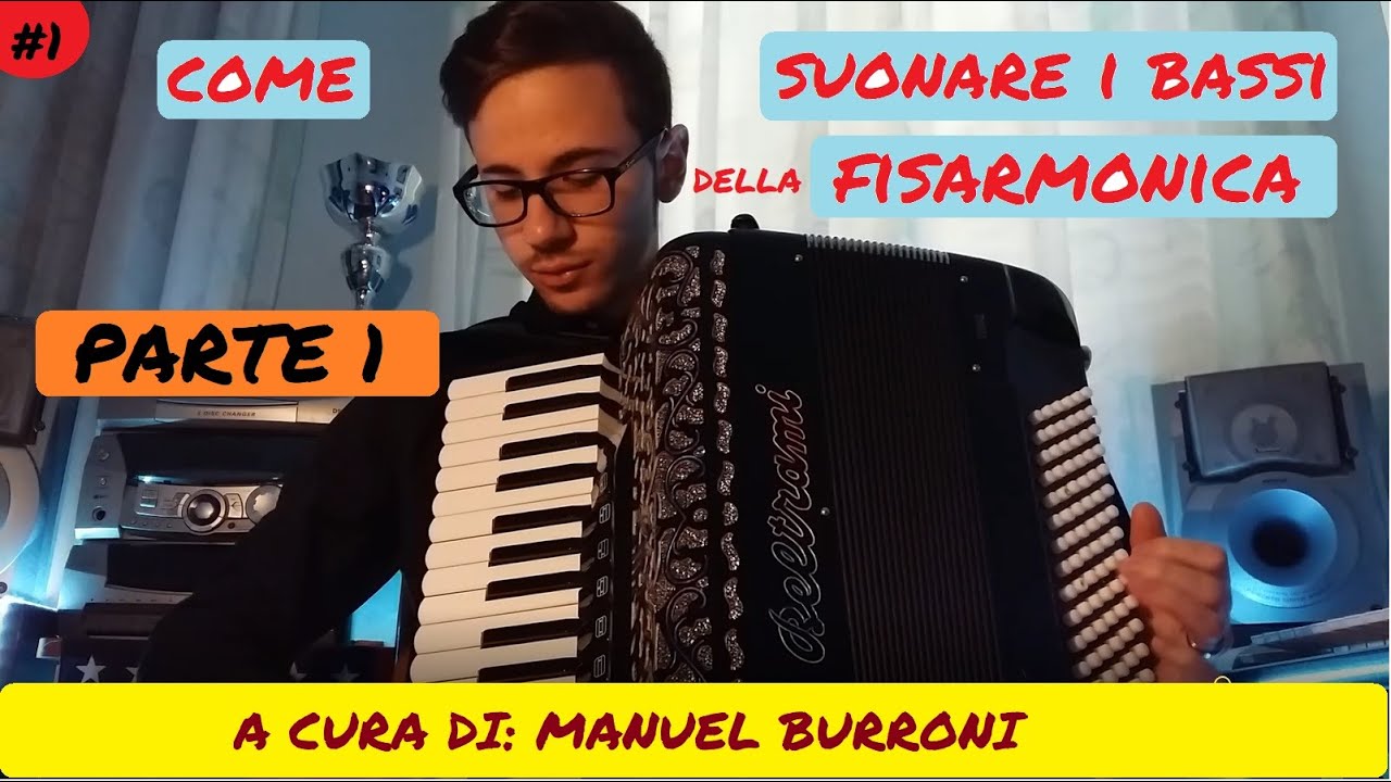 Suonare i BASSI della Fisarmonica #1 - Come Comporre gli Accordi, La Diteggiatura, L'Armonia | HD