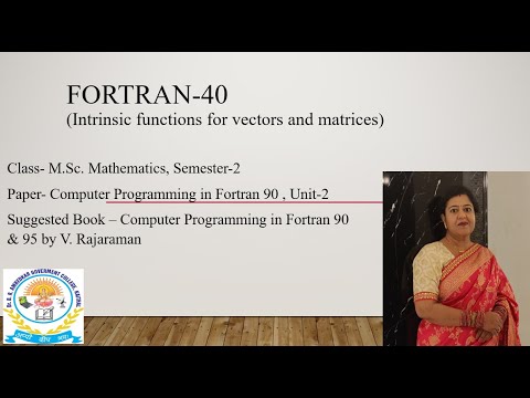 FORTRAN -40 (Intrinsic functions for vectors and matrices) - YouTube