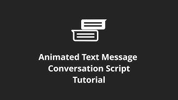 Animated Text Message Conversation ScriptTutorial