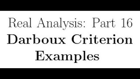Real Analysis Lectures Part 16: Examples using Darboux Criterion