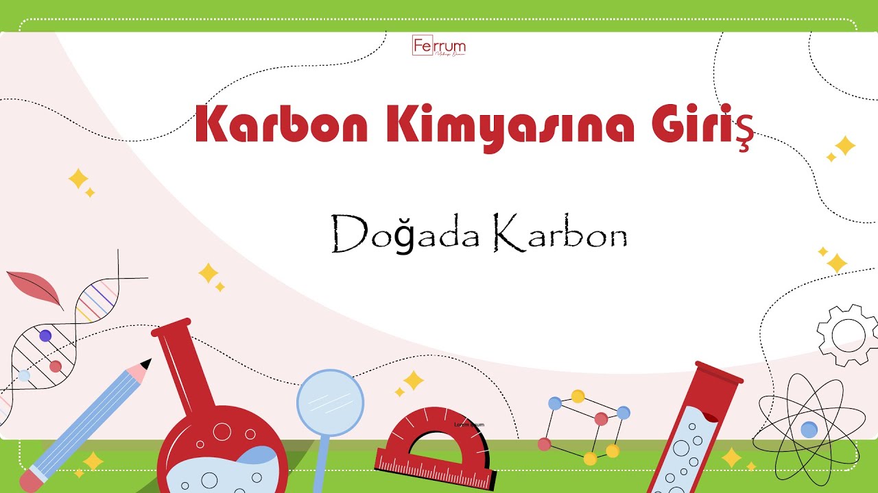 Doğada Karbon (Elmas, Grafit, Grafen, Fulleren, Nanotüp) | Karbon Kimyasına Giriş