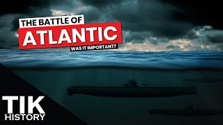 How important was the Battle of the Atlantic? (U-boat bases, Norway, Britain, France, and more!)