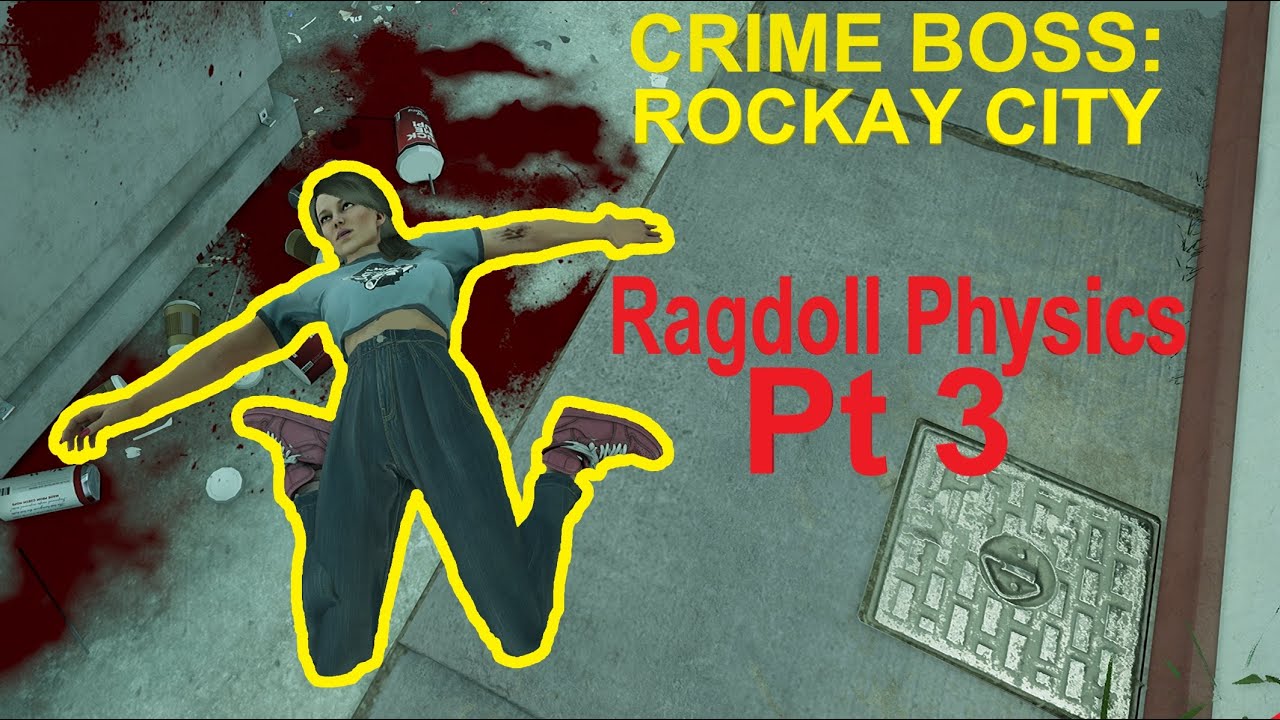 CRIME BOSS: Rockay City | Ragdoll Showcase Pt 3 (Killing Civilians) (4K ...