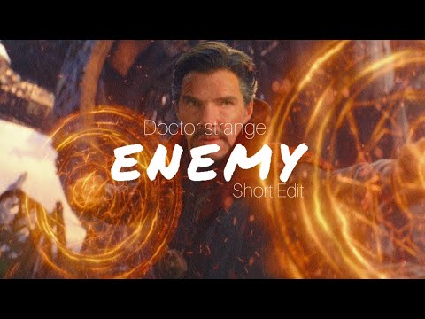 [Doctor Strange] - Enemy (short Edit)