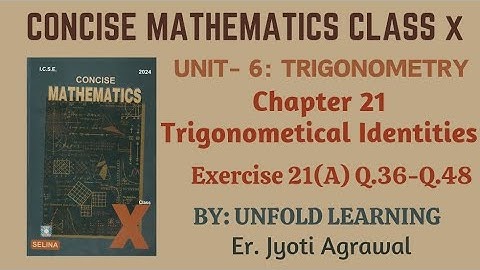 ICSE CLASS 10 || CONCISE MATHEMATICS Solution 2023-24|| 21.Trigonometric Identities|| Exercise 21(A)