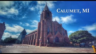 Calumet, MI  | Historic City Walking Tour