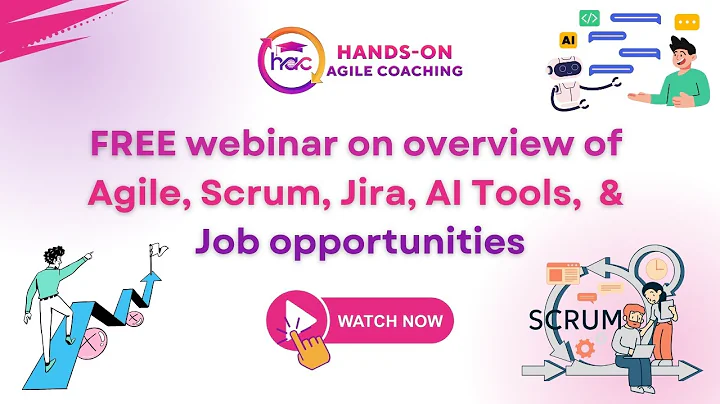 FREE webinar on overview of Agile, Scrum, Jira, AI Tools,  and job opportunities