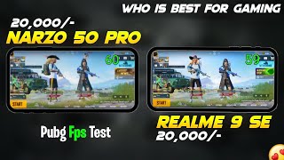 Realme Narzo 50 Pro 5G Vs Realme 9 Se Pubg Test | by default 90 fps