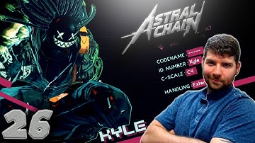 Astral Chain - Face off against Kyle (Part 26) Pt Standard