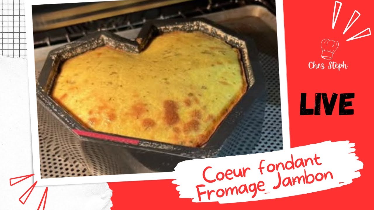 Live COEUR FONDANT FROMAGE ET JAMBON