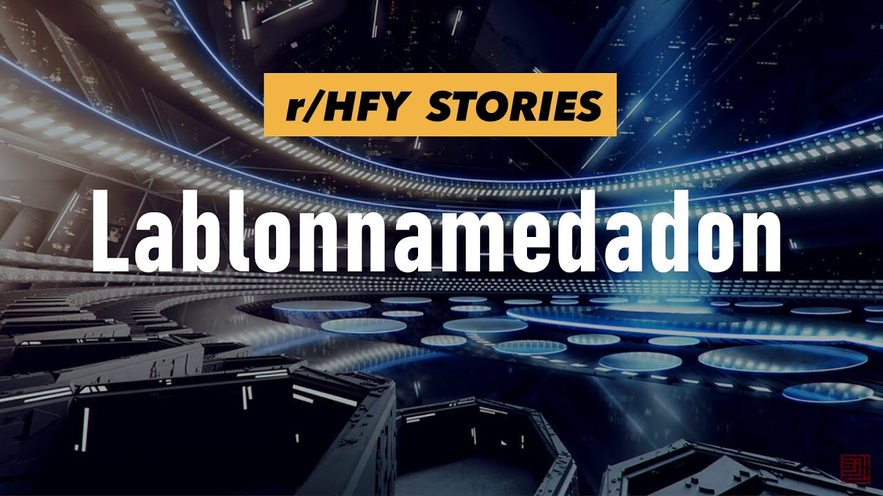 /r/HFY Classics - Lablonnamedadon - Люди - космические орки!