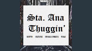 STA.ANA THUGGIN (feat. CRZY1NE, SWAGGA FOREVA ,WAKI)