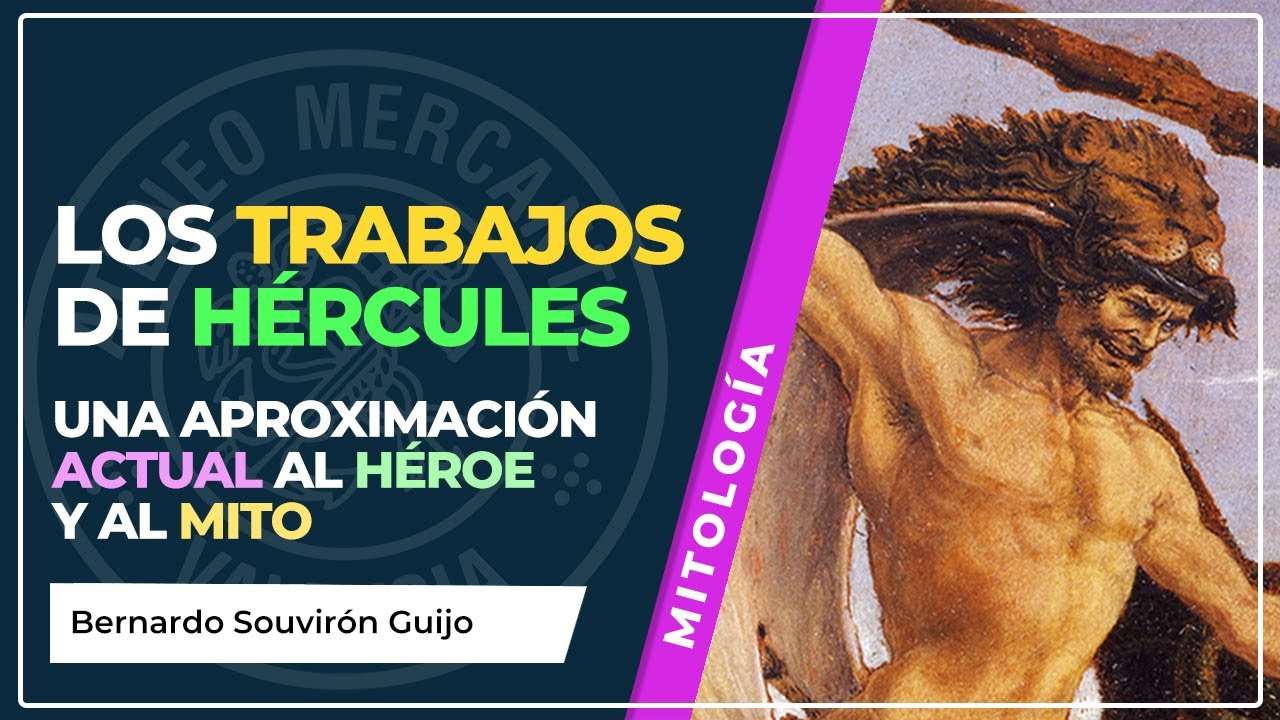 Los trabajos de Hércules: Una aproximación actual al héroe y al mito | Bernardo Souvirón Guijo