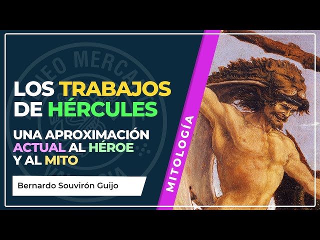 Los trabajos de Hércules: Una aproximación actual al héroe y al mito | Bernardo Souvirón Guijo