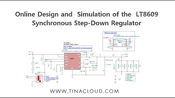 Online Design and  Simulation of the  LT8609 Synchronous Step-Down Regulator