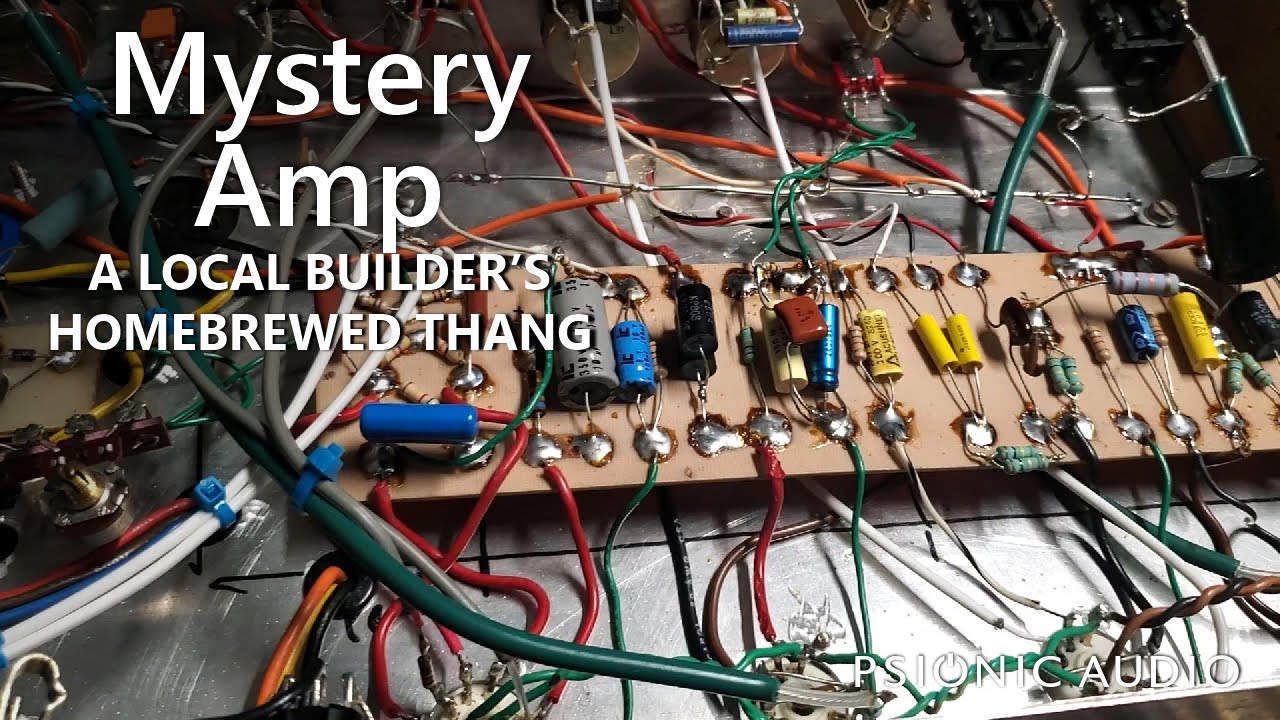 Mystery Amp | A Local Builder's Homebrewed Thang - youtube