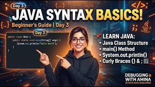 Lecture 03 Java Syntax Explained for Beginners  | Java Tutorial Day 3 | 30 Days Java Challenge