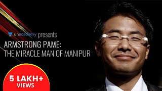 Armstrong Pame IAS Interview: The Miracle Man of Manipur Shares His Story With Unacademy