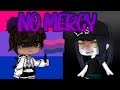 🍃No Mercy🍃 •Meme•