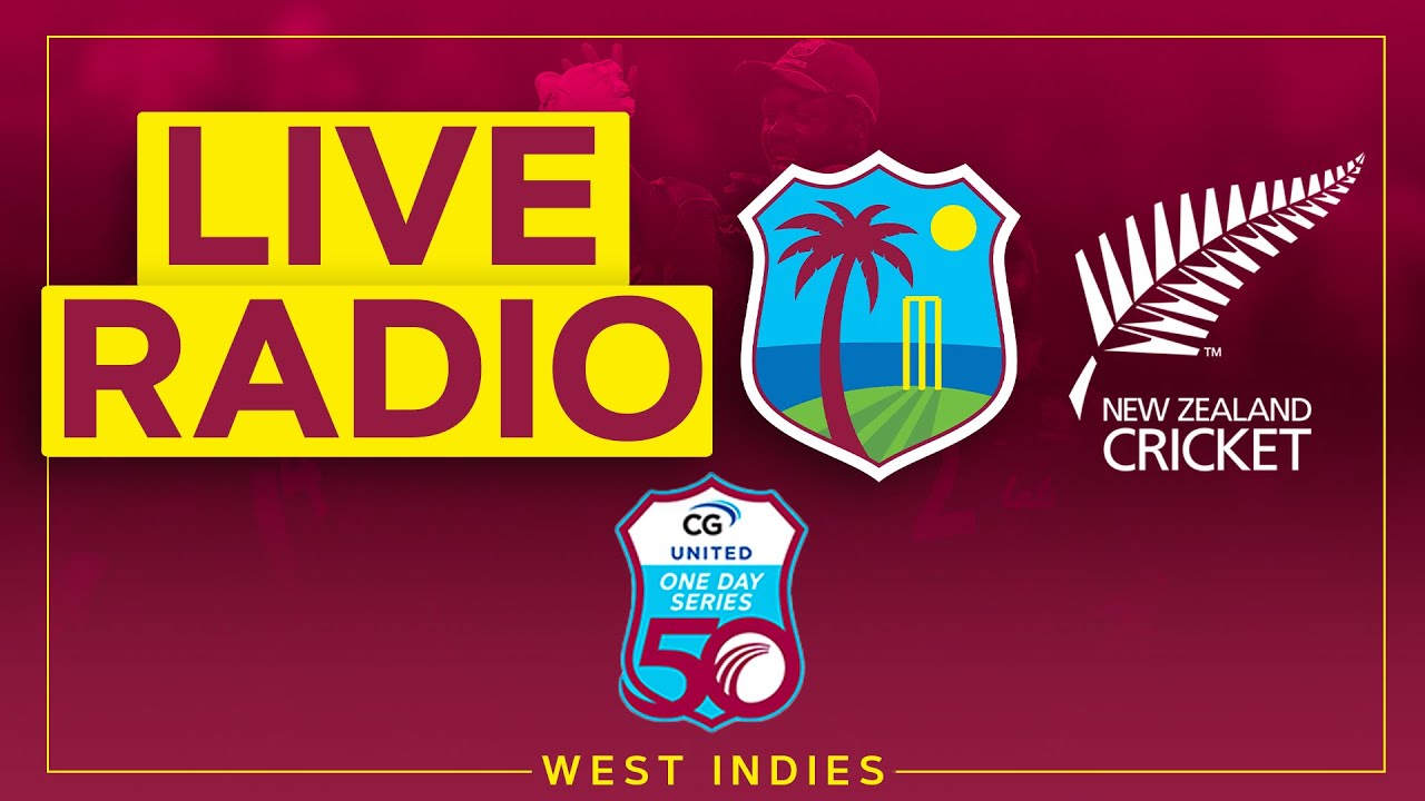 🔴 LIVE RADIO West Indies v New Zealand 1st CG United ODI