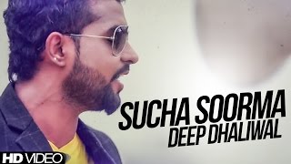 Deep Dhaliwal Sucha Soorma New Punjabi Song 2017 Anand Music