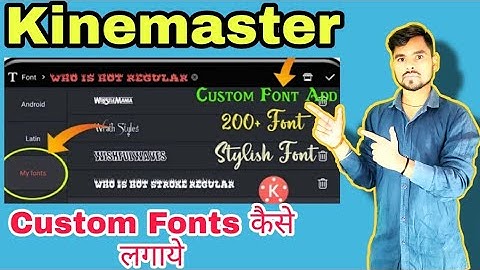 How to add Custom Fonts in Kinemaster Latest update