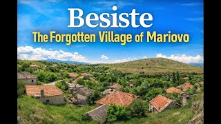 Besiste: The Forgotten Village of Mariovo