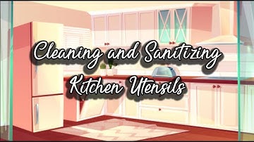 Performance Task in TLE 7 Q2 W3 Cleaning and Sanitizing Kitchen Utensils