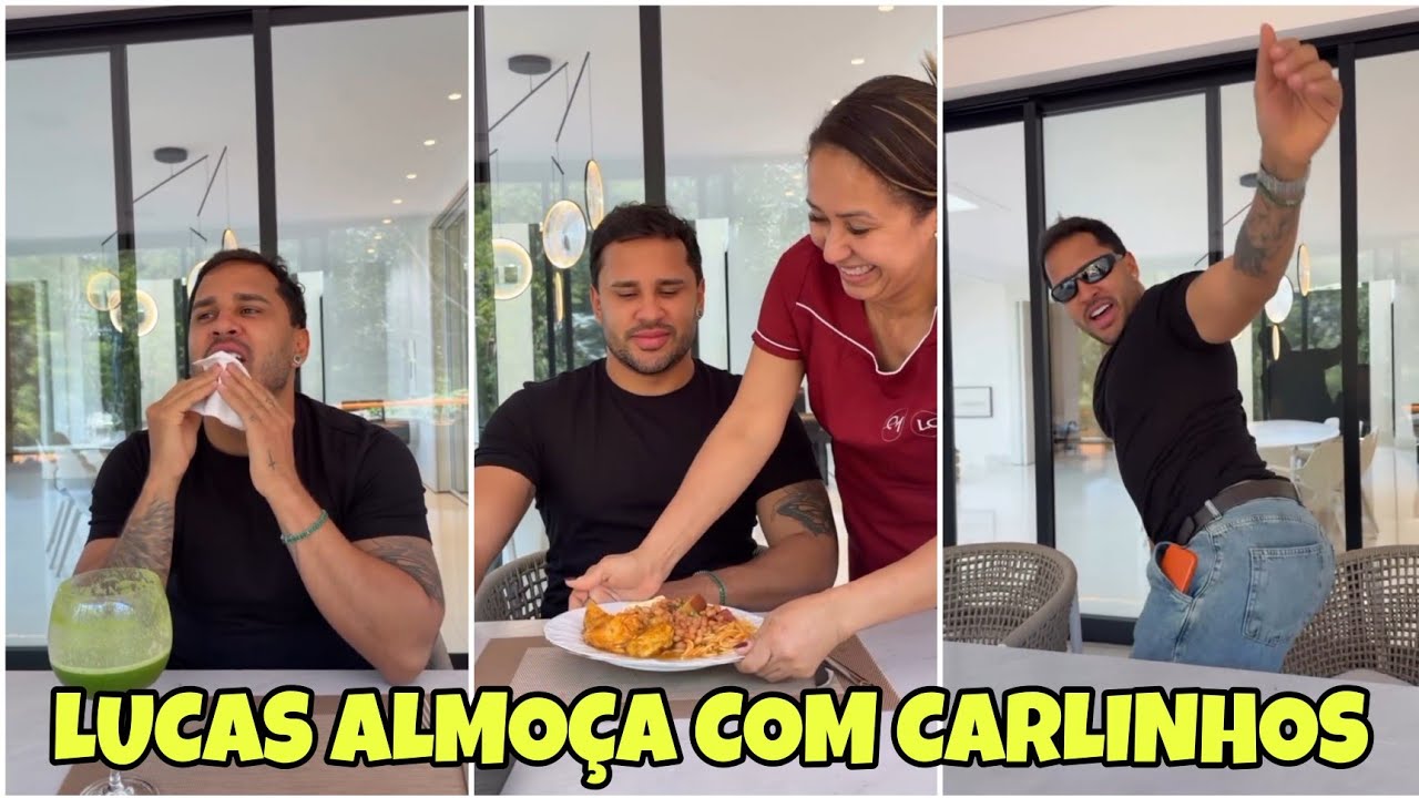 ✅ LUCAS ALMOÇA COM CARLINHOS 