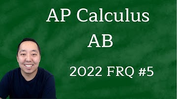 2022 AP Calculus AB Free Response #5