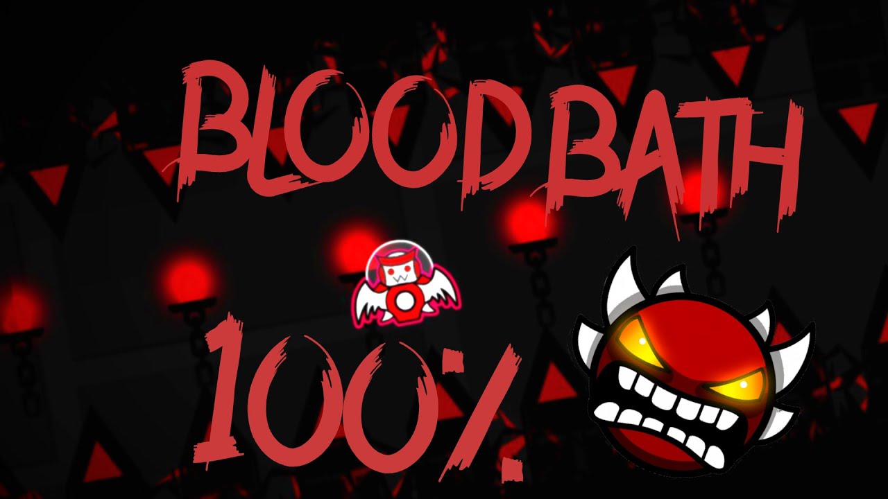 [#487] Bloodbath by Riot 100% | EXTREME DEMON [NEW HARDEST] - YouTube