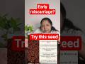 Early miscarriage? These tiny seeds can help you @fertilityresetbyJyotsna