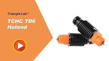TCHC TD6 Hotend