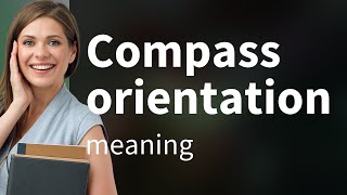 Unveiling the Mystery of Compass Orientation