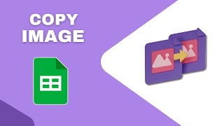 How to Copy Image in Google Sheets