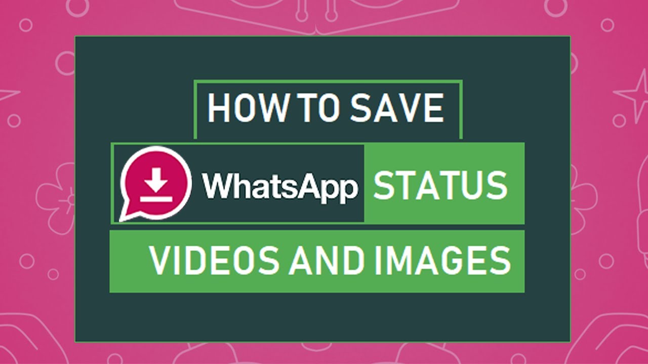 Status Saver 2020 ☹ How to Save Whatsapp Video Statuses? Top Status
