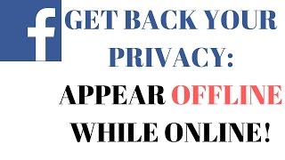 How to Deactivate Timestamp On Facebook Working 2017 (Appear Offline While Online)